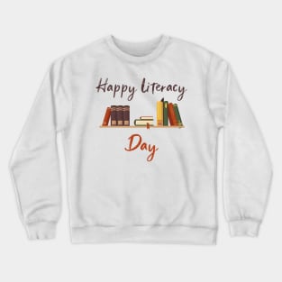 Books Day Celebrate International Literacy Day Crewneck Sweatshirt